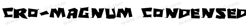 Cro-Magnum Condensed字体转换